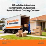 Affordable Interstate Removalists in Australia
